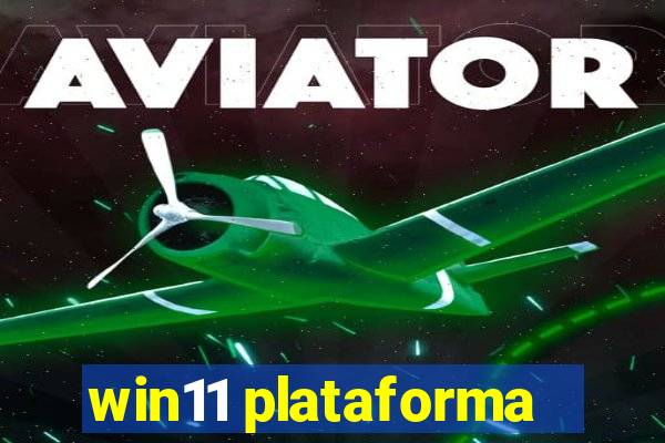 win11 plataforma